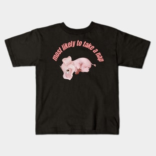 most likely to take a nap Kids T-Shirt